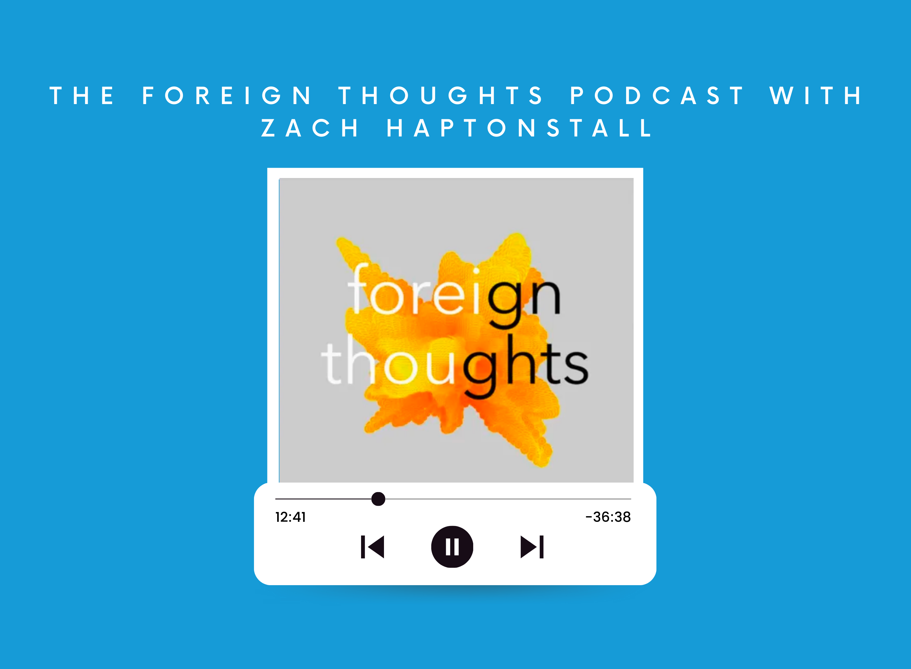 The Foreign Thoughts Podcast