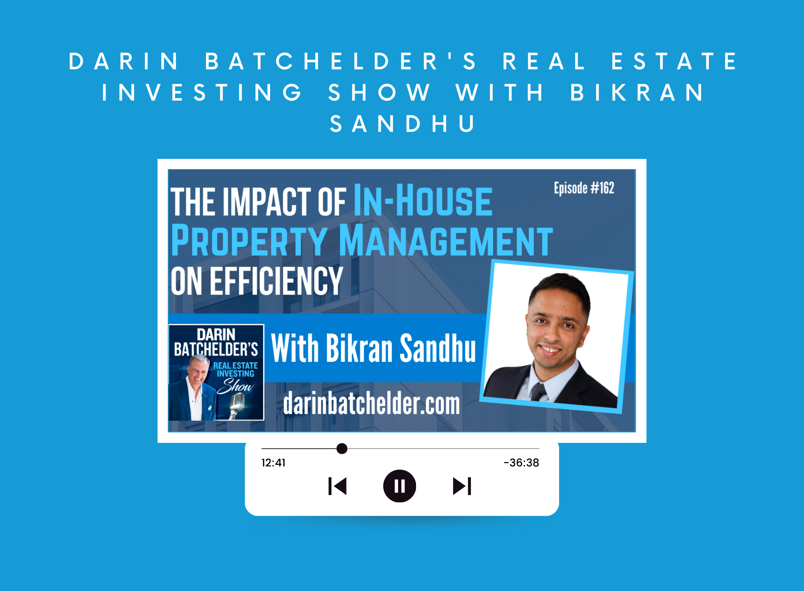 Darin Batchelder's Real Estate Investing Show with Bikran Sandhu