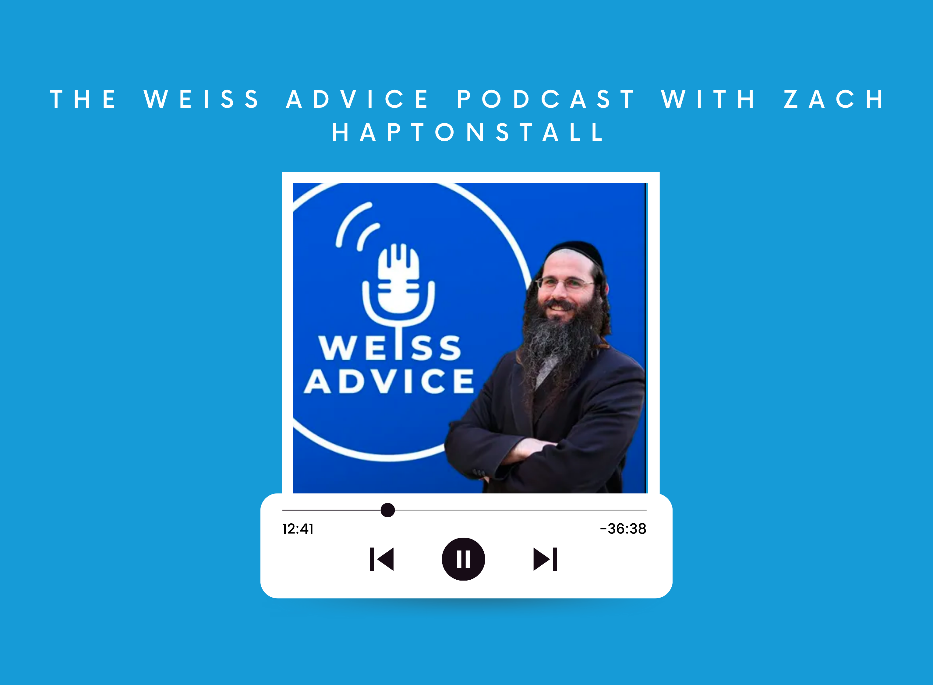 The Weiss Advice Podcast